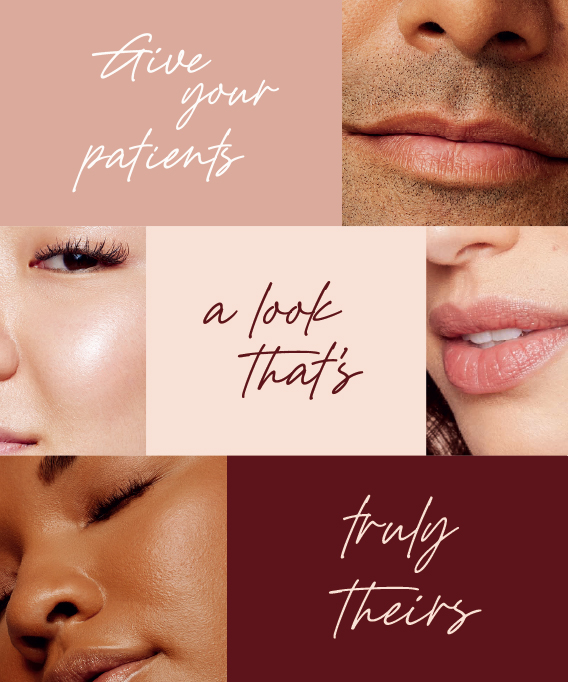 Give your patients a look that's truly theirs